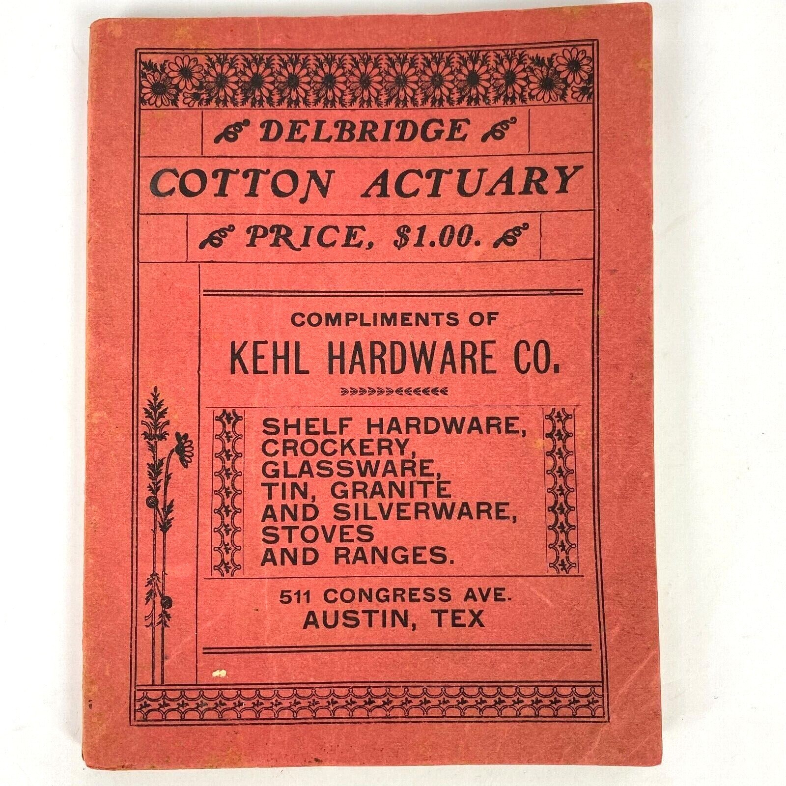 1906 Delbridge Cotton Actuary Seed Calculator Book Kehl Hardware Co Austin TX