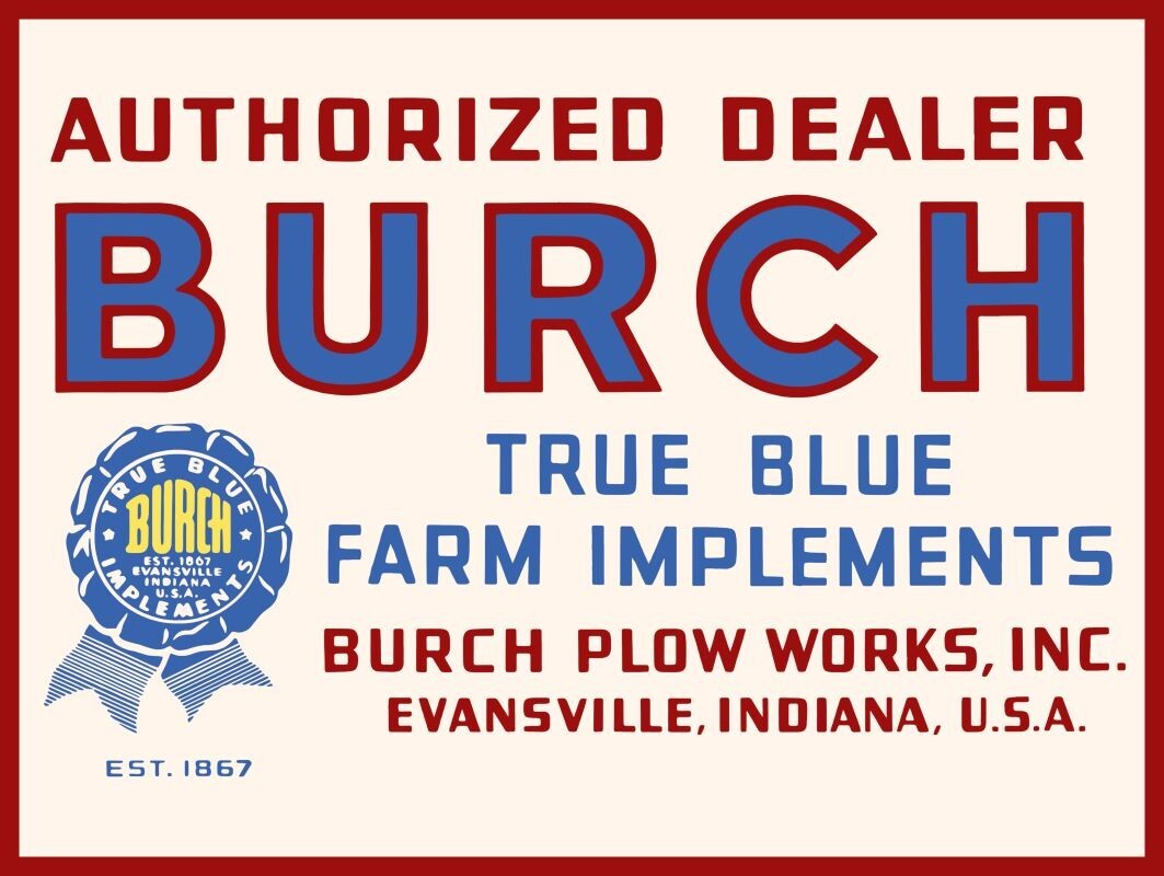 Burch Plow Works of Evansville, Indiana New Metal Sign: 12 X 16&Prime; Free Shipping