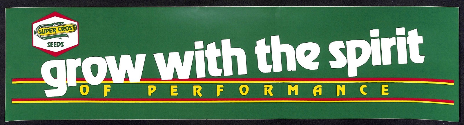 Super Crost « Grow with the Spirit of Performance » c1983 Farming Bumper Sticker