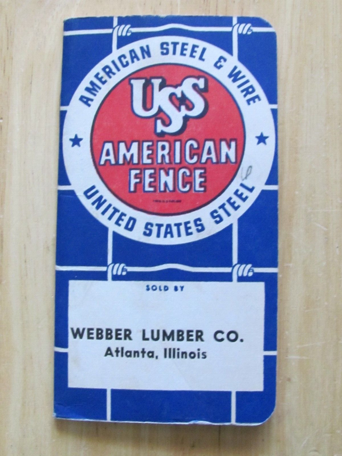 1953 American Fence US Steel Notebook Webber Lumber Atlanta Illinois