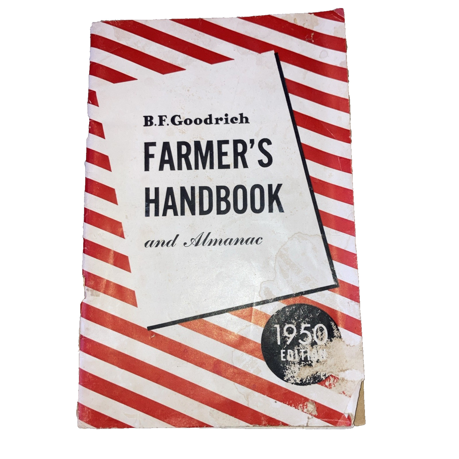 B F Goodrich 1950 Farmers Handbook Almanac BF Goodrich / Pace Serv Malvern Iowa