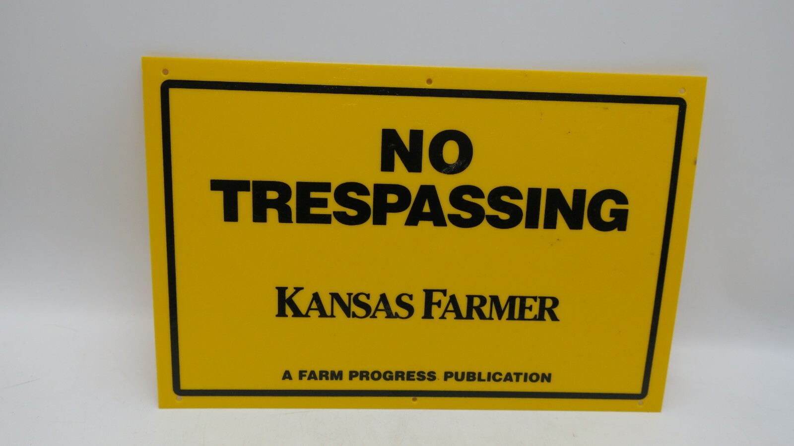 Yellow Plastic No Trespassing Kansas Farmer A Farm Progress Publication Sign