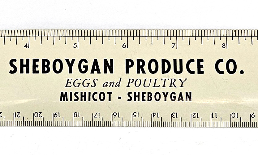 Sheboygan Produce Co. Eggs and Poultry Mishicot Sheboygan 1958 Wis. Metal Ruler
