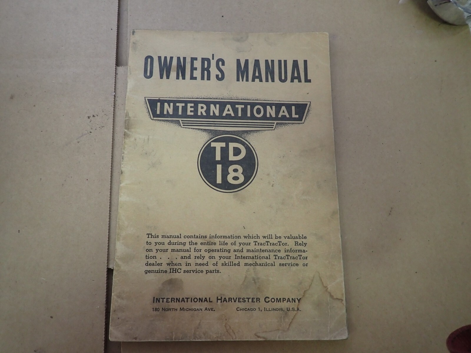 Original 1939 -1949 International Harvester TD 18 Crawler Tractor Owners Manual