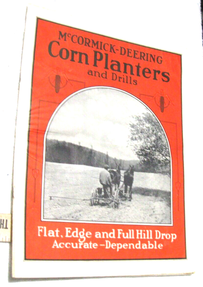 VINTAGE 1907 McCORMICK DEERING HORSE DRAWN CORN PLANTERS AND DRILLS BROCHURE
