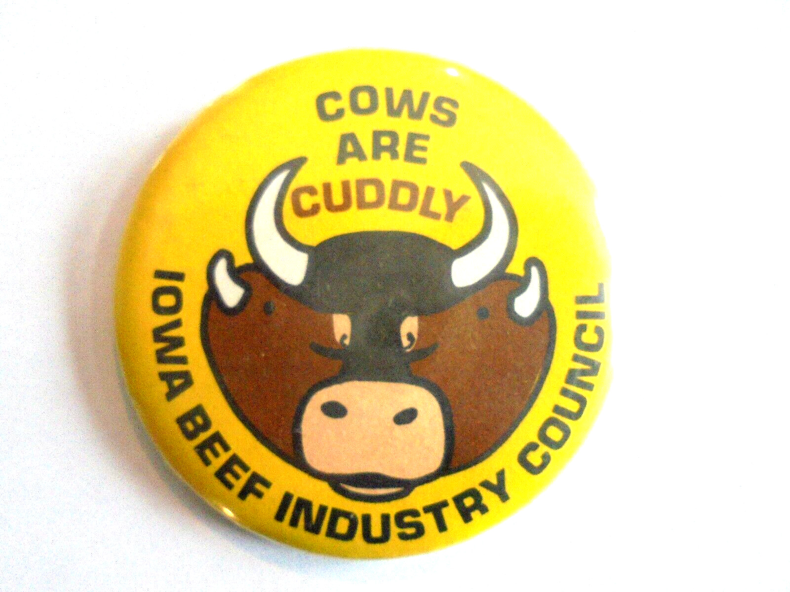 Vintage Iowa Beef Industry Council Cows are Cuddly Ag Agriculture Farm Pinback