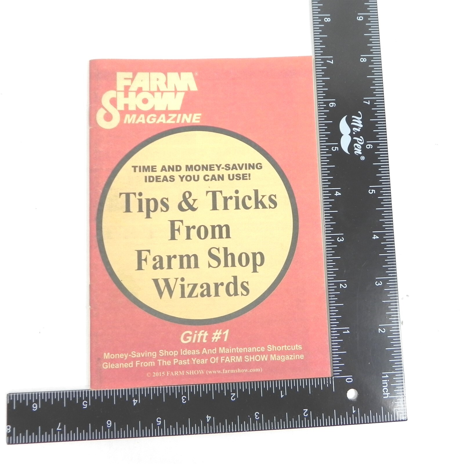 2015 FARM SHOW MAGAZINE TIPS & TRICKS FROM FARM SHOP WIZARDS MONEY SAVING