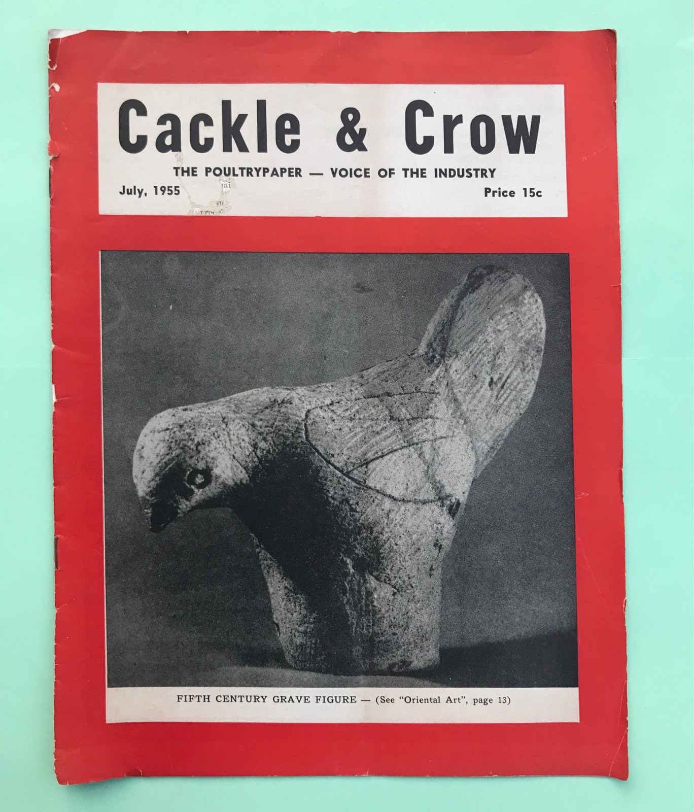 1955 MAY JULY TWO CACKLE & CROW POULTRY PAPER- MONTHLY JOURNAL, POULTRY INDUSTRY