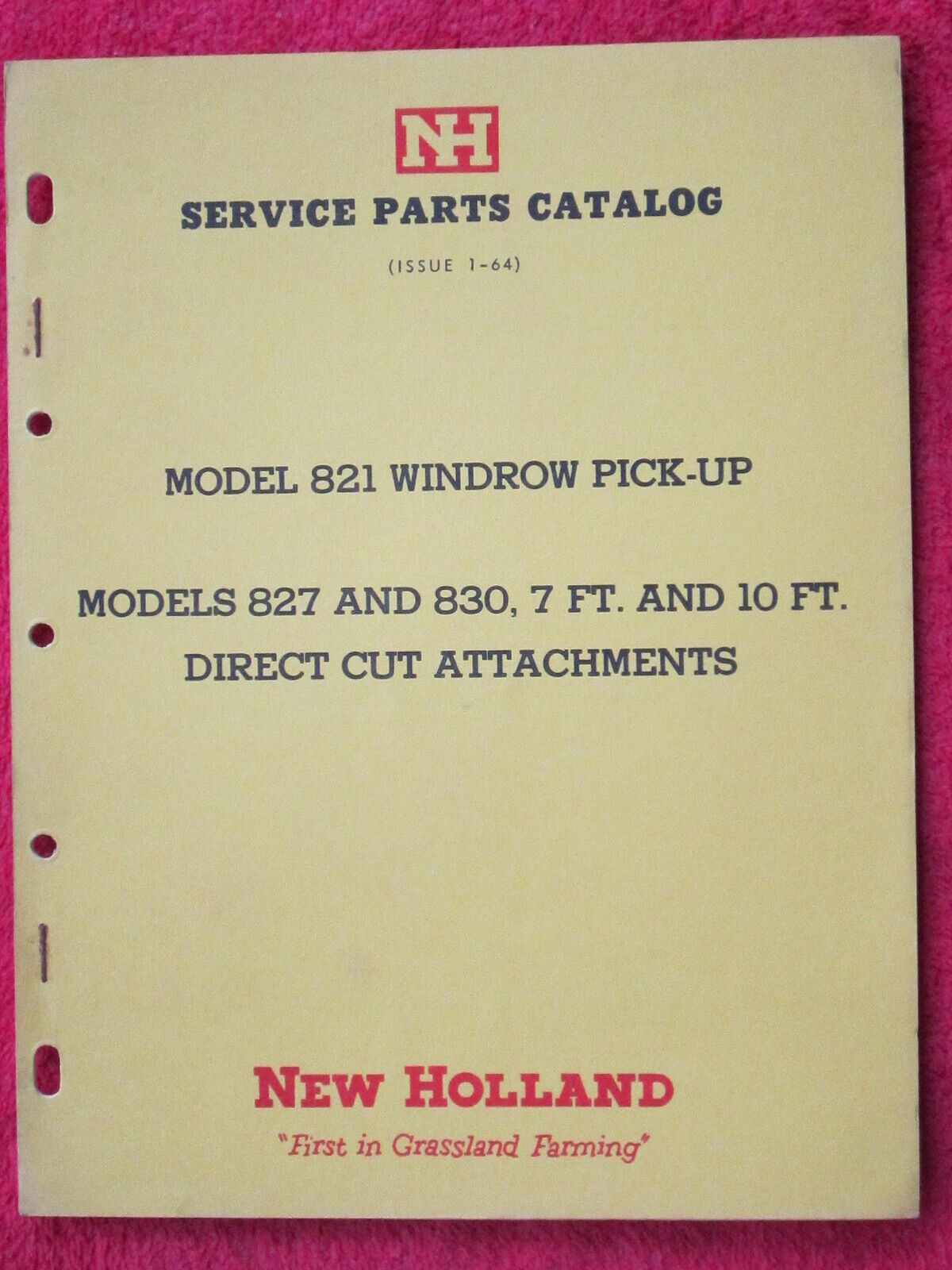1964 NEW HOLLAND MODEL 821 WINDROW PICK-UP, 827, 830 SICKLE PARTS CATALOG MANUAL