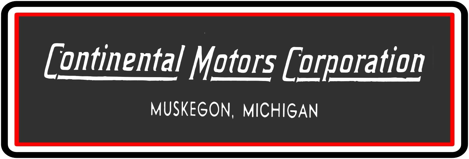 Continental Motors of Muskegon Sign, 12&Prime; x 36&Prime; USA STEEL XL Size – 4 POUNDS