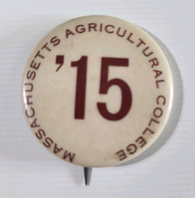 RARE MASSACHUSETTS AGRICULTURAL COLLEGE Class Of 1915 pinback Whitehead & Hoag