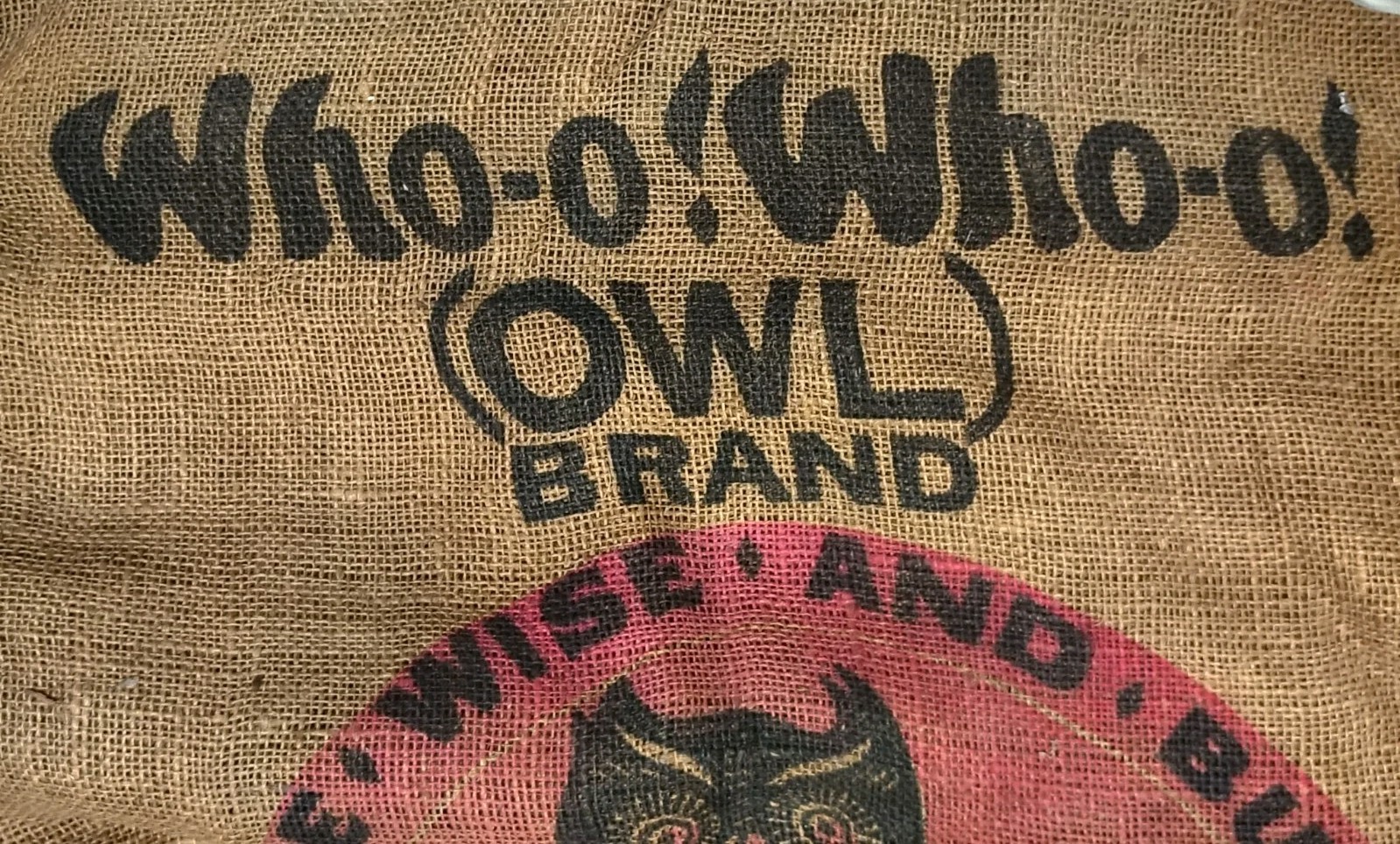 VTG Burlap 100 Lb Who-o! Who-o! (OWL) Brand Potato Sack Good Graphics & Color