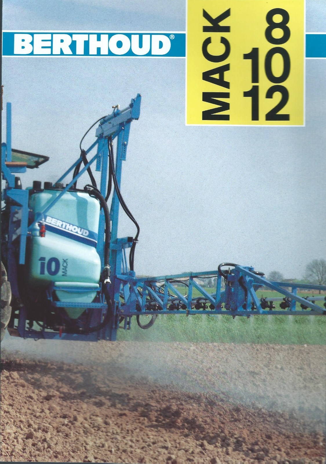 Farm Equipment Brochure – Berthoud – Mack 8 10 12 – Sprayer – c1991 (F5753)