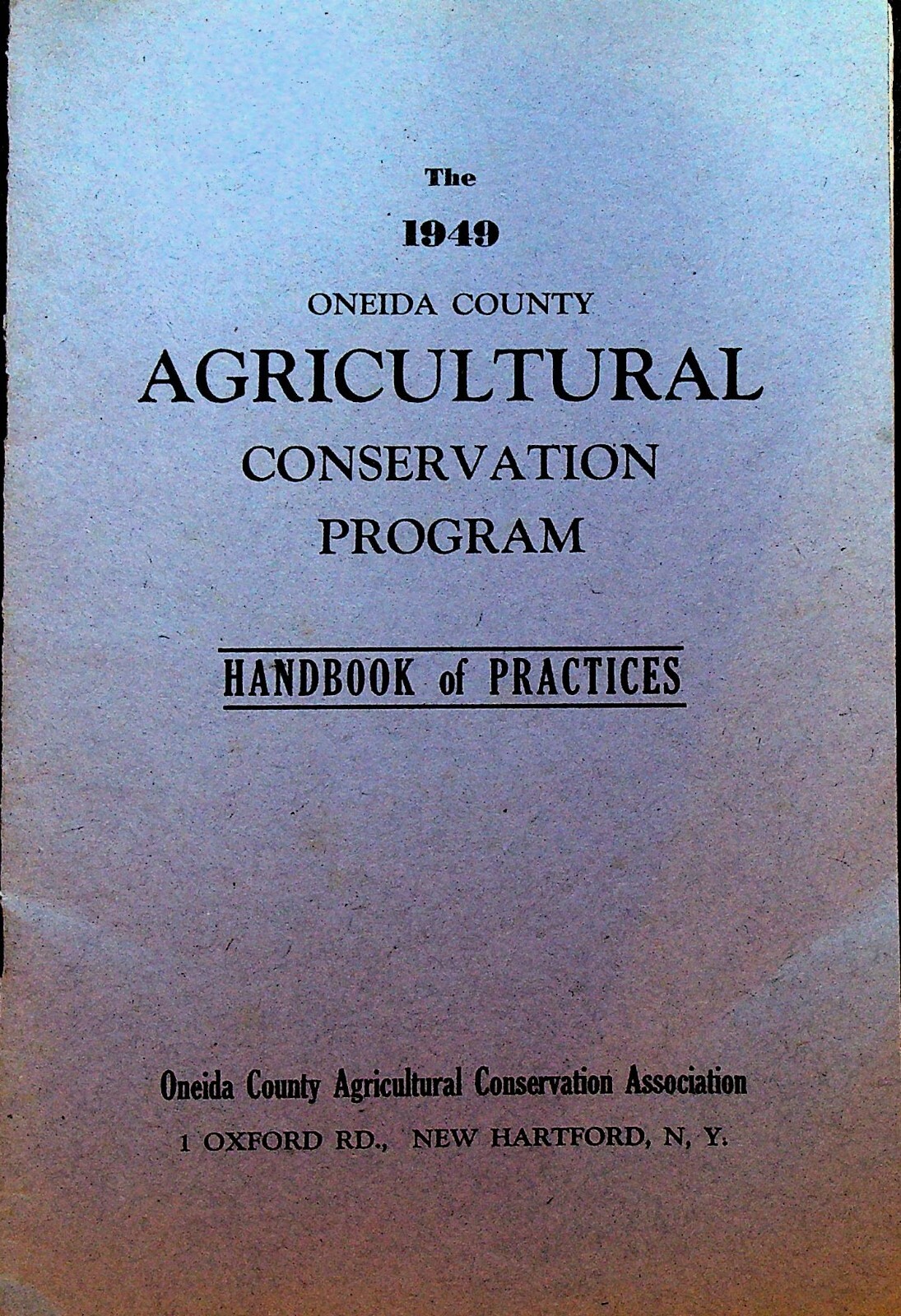 Oneida County NY Agricultural Conservation Program 1949 Handbook of Practices