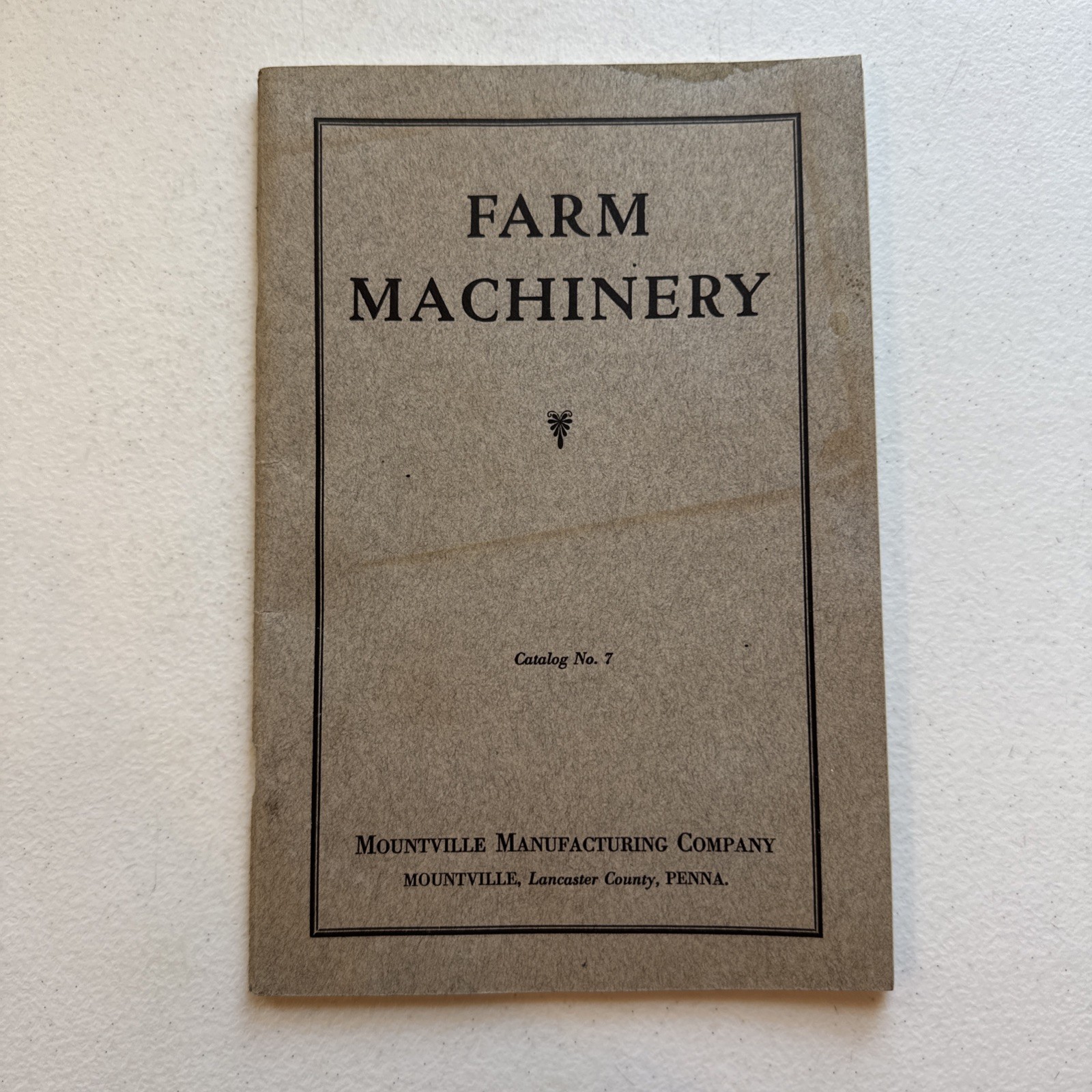1928 Mountville Manufacturing Company Farm Machinery Catalog No. 7 Lancaster, Pa