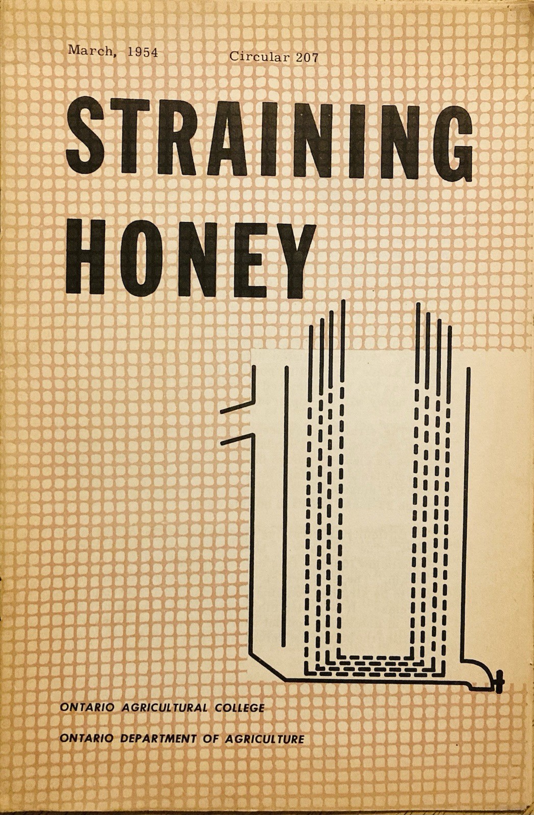 1954 ONTARIO AGRICULTURAL COLLEGE, STRAINING HONEY BROCHURE IN VG CONDITION