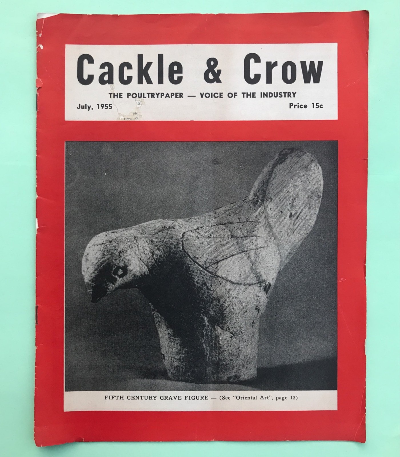 1955 MAY JULY TWO CACKLE & CROW POULTRY PAPER- MONTHLY JOURNAL, POULTRY INDUSTRY