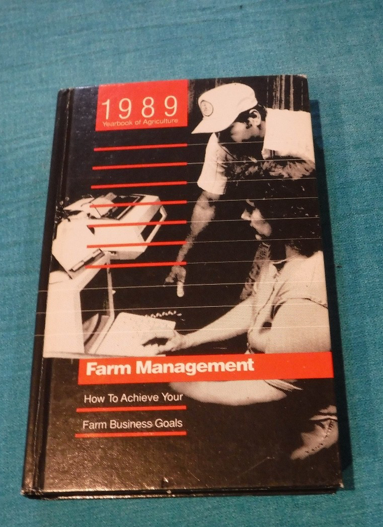 1989 Yearbook of Agriculture: Farm Management:How to Achieve Your Farm Business
