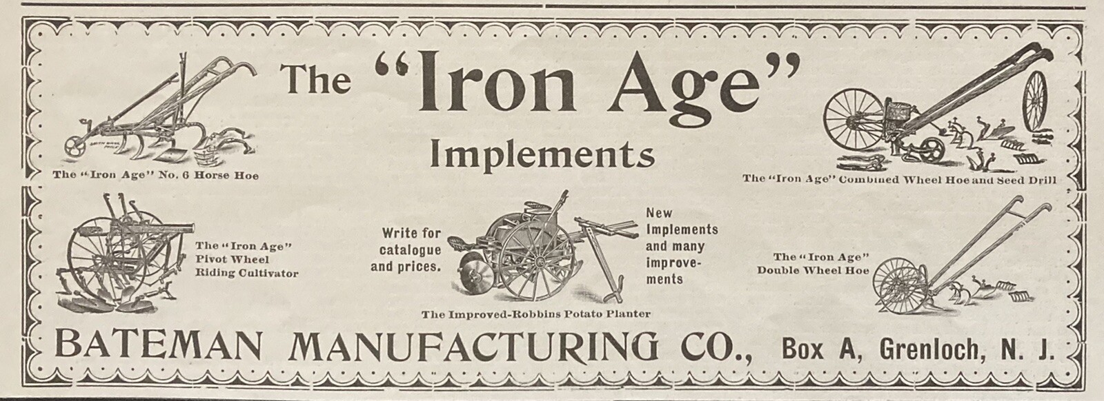 1898 AD(XH25)~BATEMAN MFG. CO. GRENLOCH, NJ. “IRON AGE” FARM IMPLEMENTS