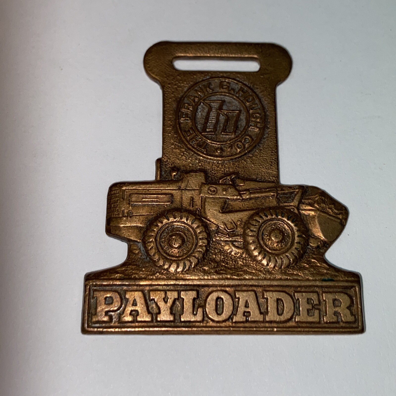 Watch Fob Frank Hough Payloader Bark River Heavy Equipment Dealer Eau Claire WI