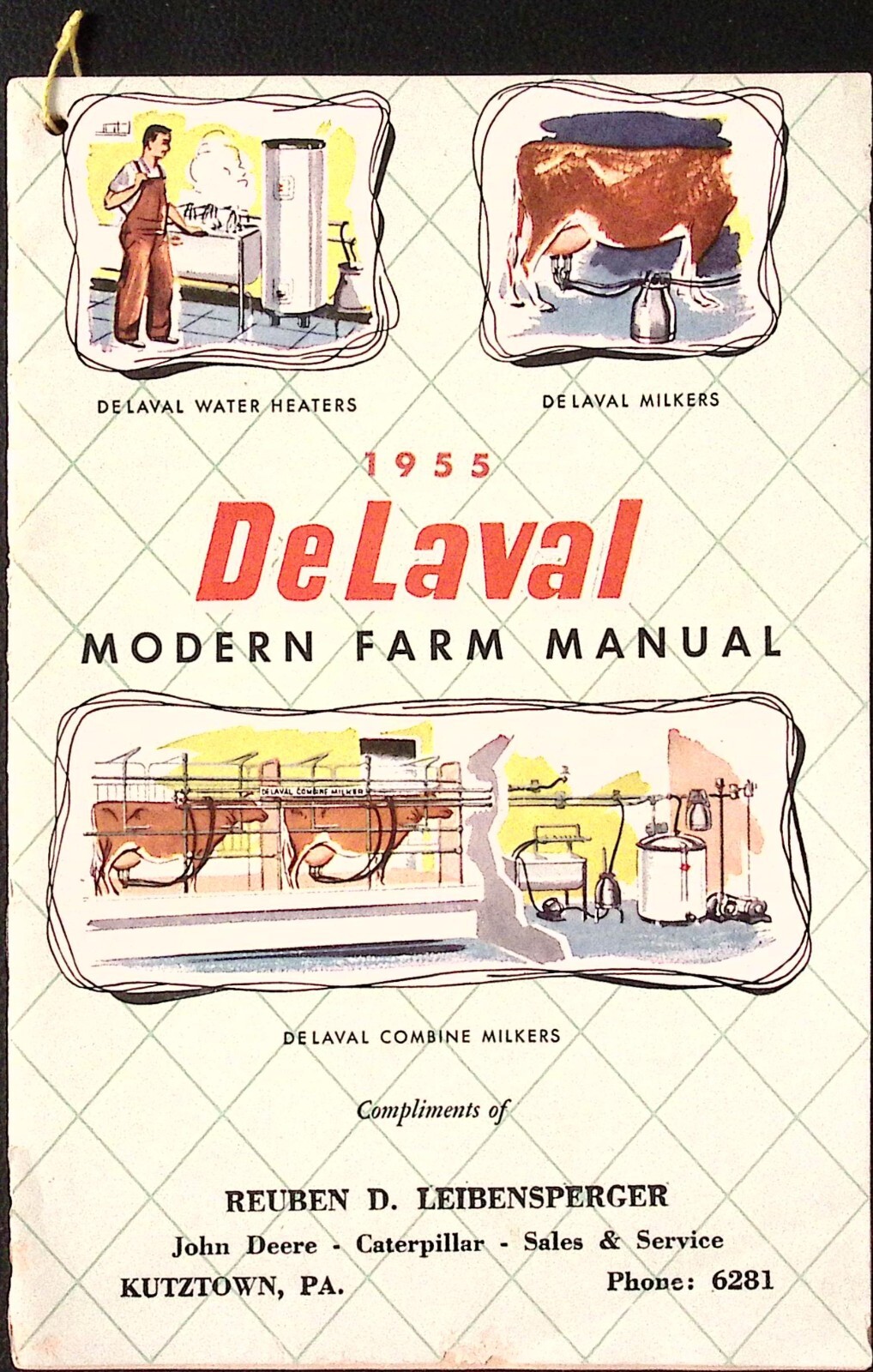 1955 DeLaval Modern Farm Manual Reuben D Leibensperger KUTZTOWN PA