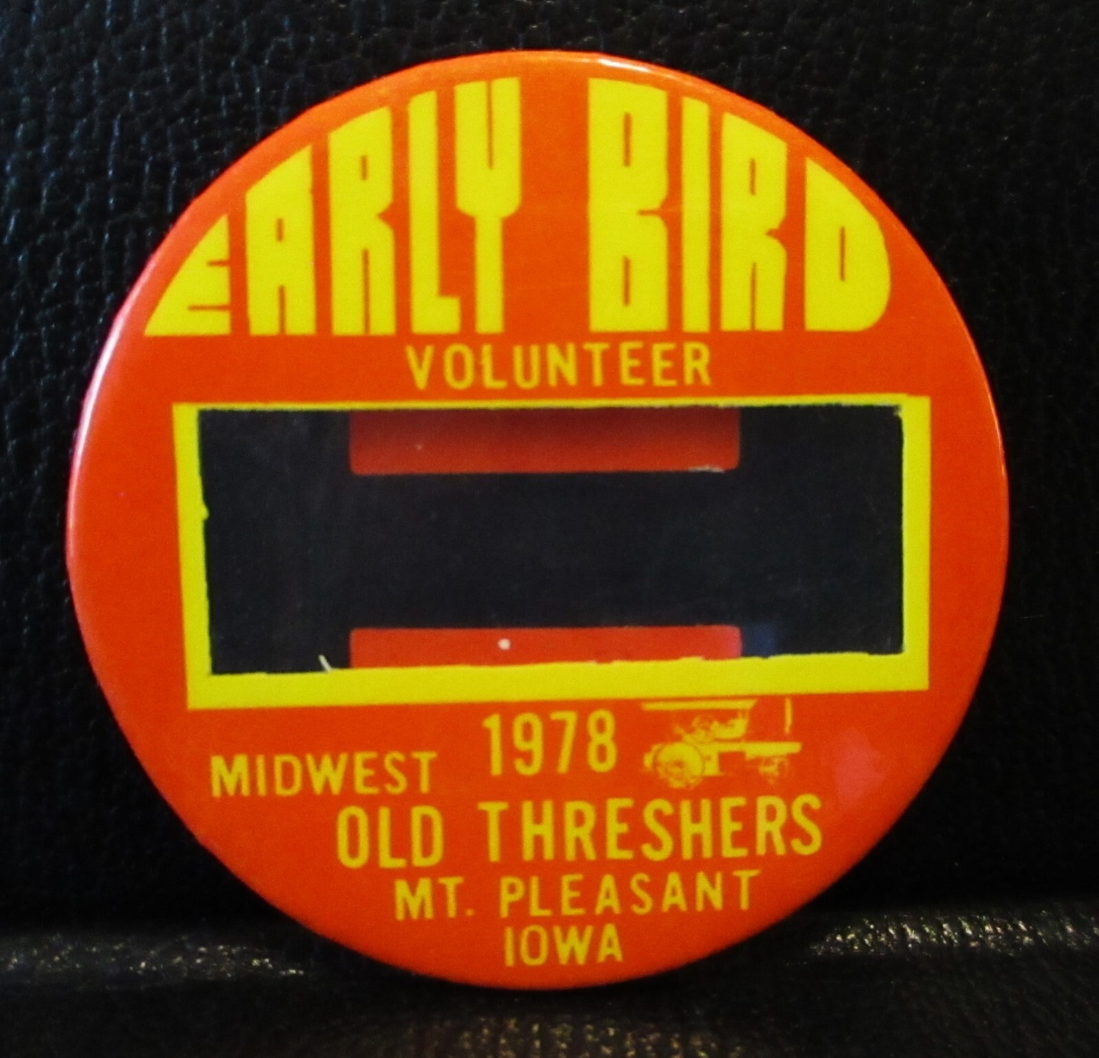 1978 Midwest Thresher Reunion Mt Pleasant IA EARLY BIRD Volunteer Pinback Button