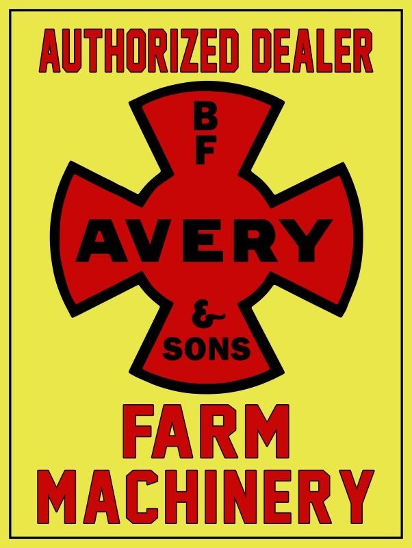 B.F. Avery & Sons Farm Machinery Authorized Dealer New Sign: 24×30&Prime; USA STEEL
