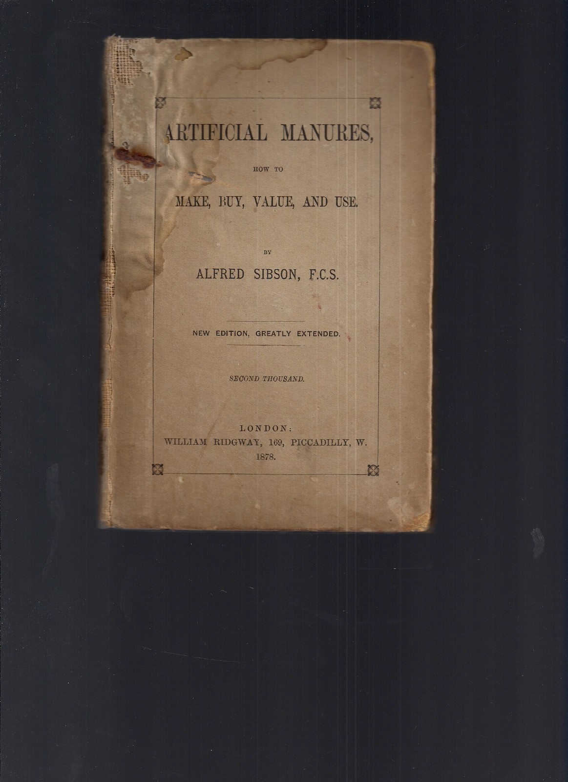 Artificial Manures Book-How To Make,Buy,Value,and Use-1878!!!