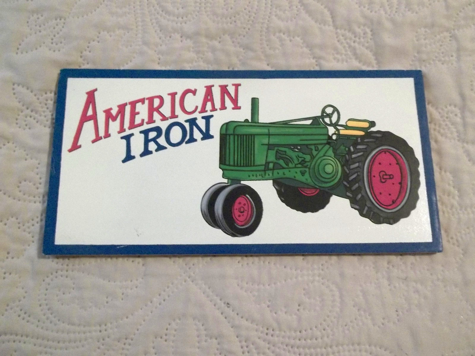 Wall Hanger Advertising &lsquo;American Iron&rsquo; Showing US made farm tractor