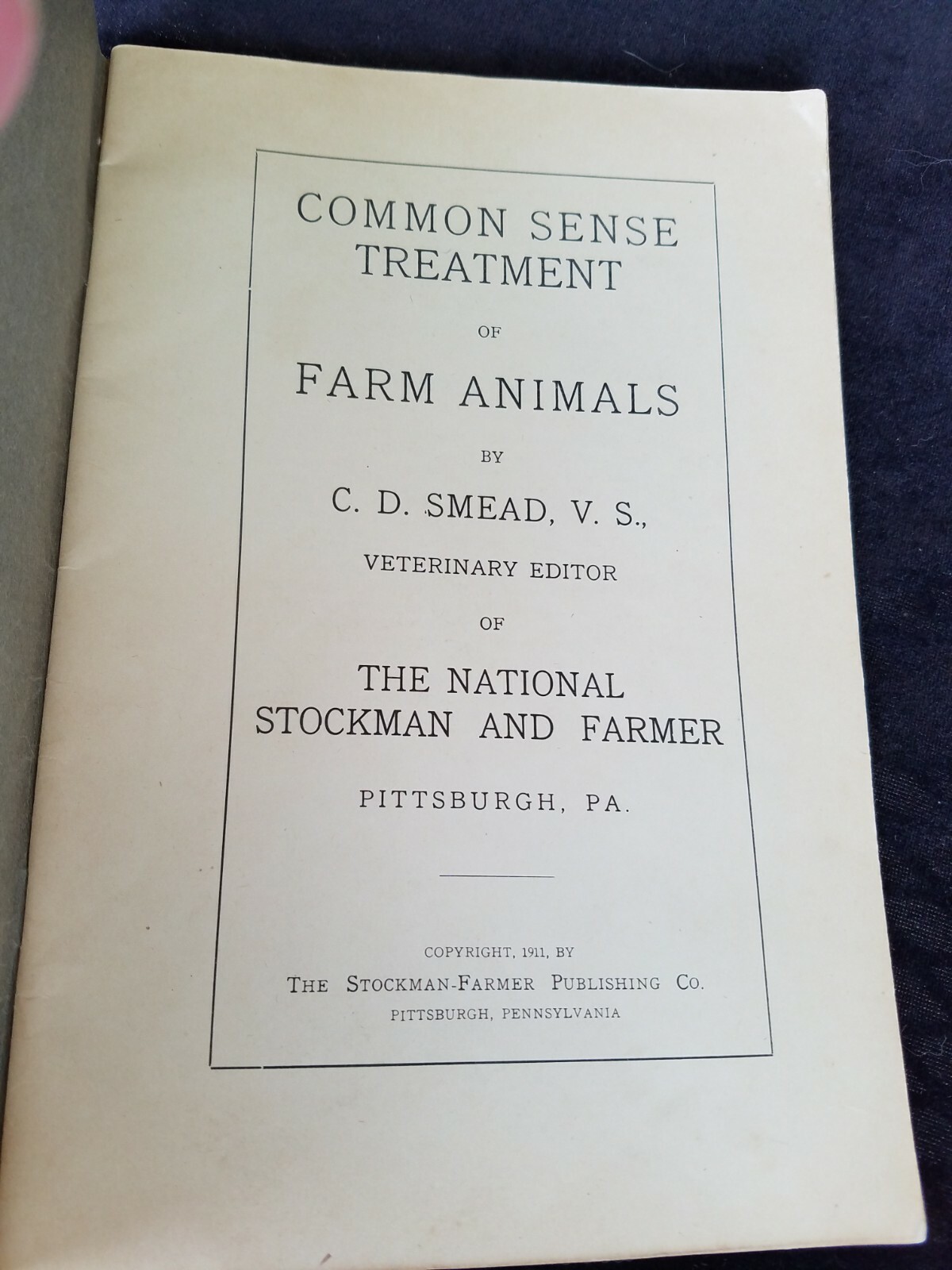 1911 Common Sense Treatment Farm Animals CD Smead National Stockman & Farmer