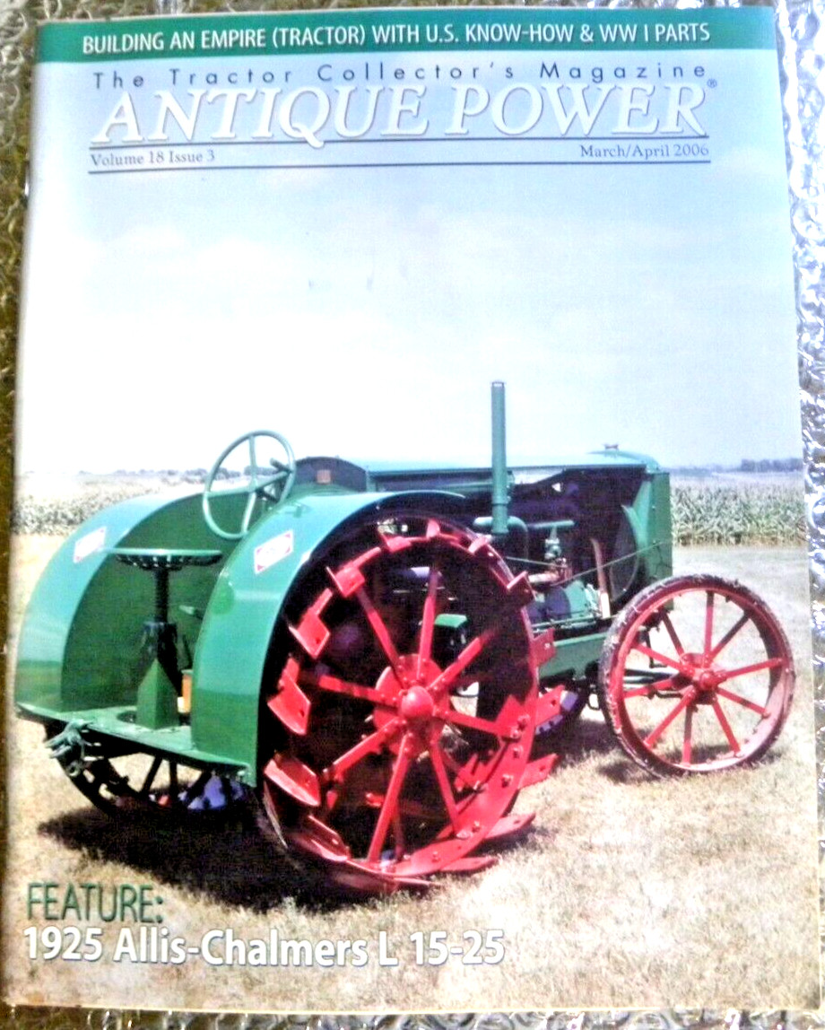 ANTIQUE POWER Magazine March April 2006 Building an Empire Tractor & WW1 Parts