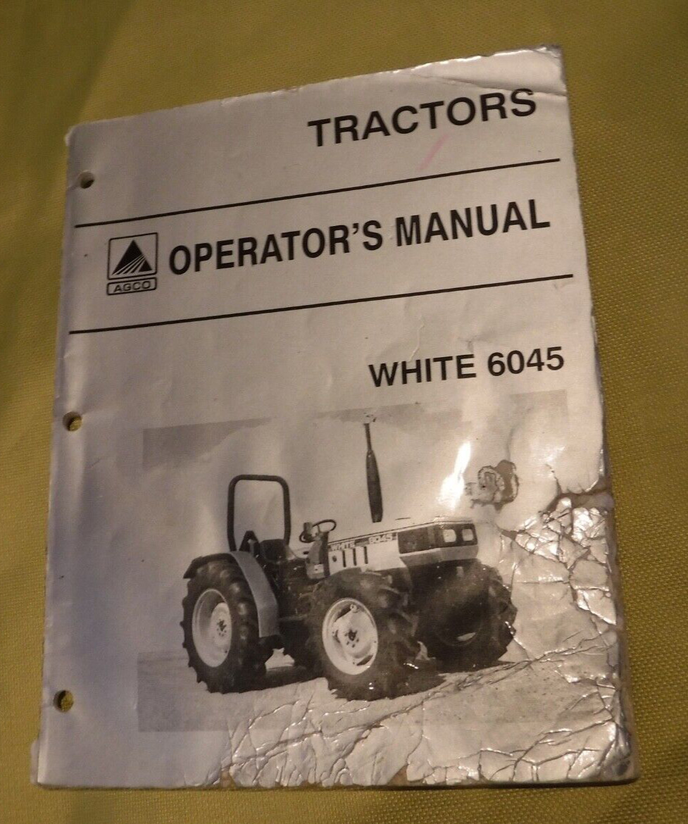 TRACTORS WHITE 6045 OPERATORS MANUAL BOOKLET 1995 VINTAGE