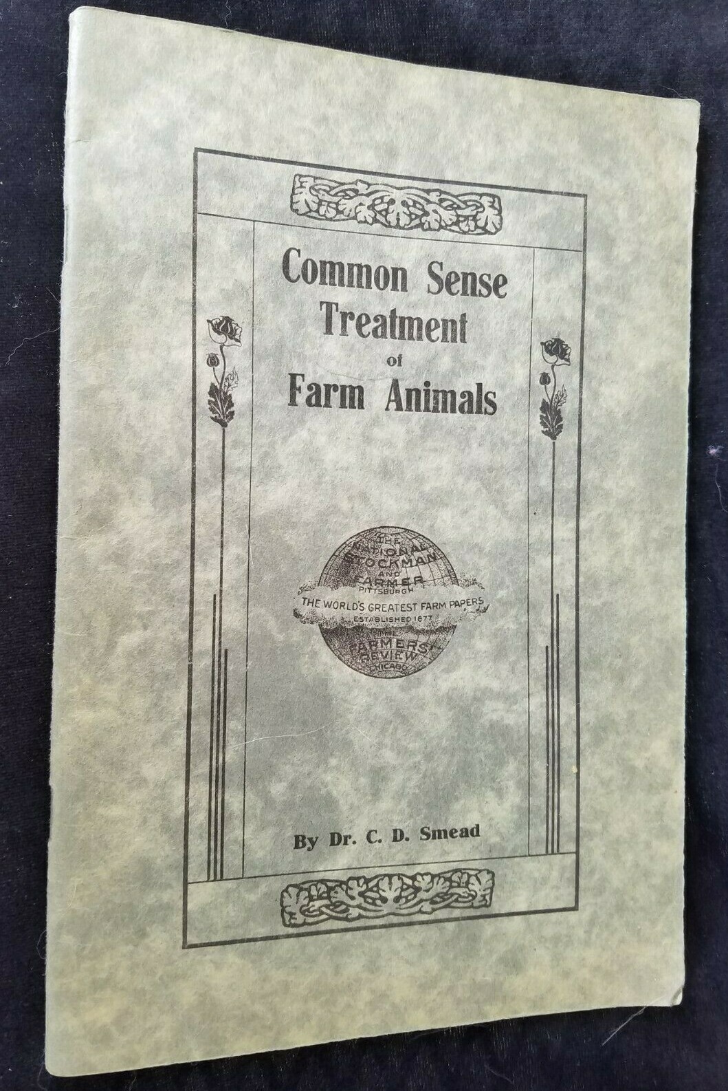 1911 Common Sense Treatment Farm Animals CD Smead National Stockman & Farmer
