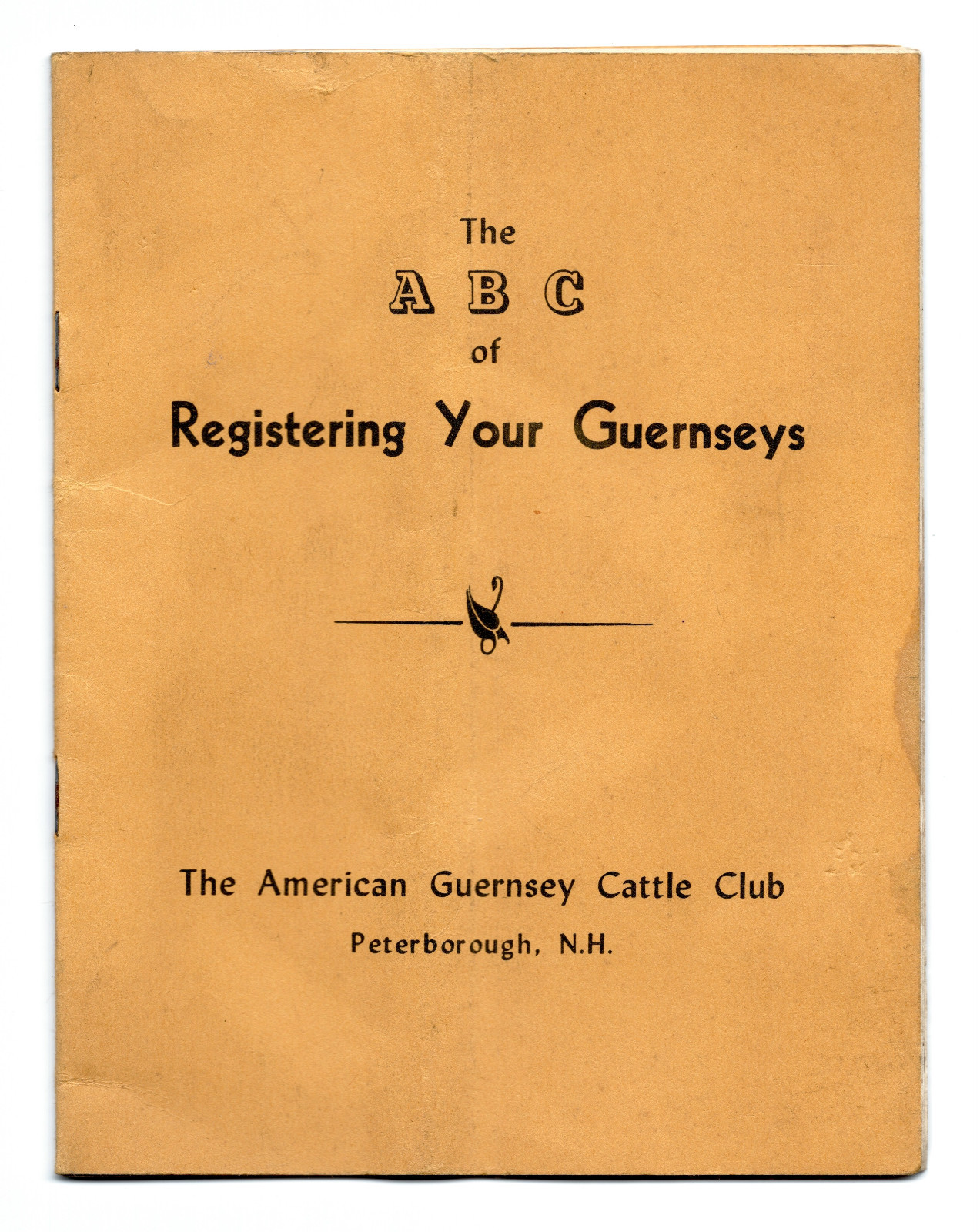 « The A B C of Registering your Guernseys » booklet, American Guernsey Cattle Club