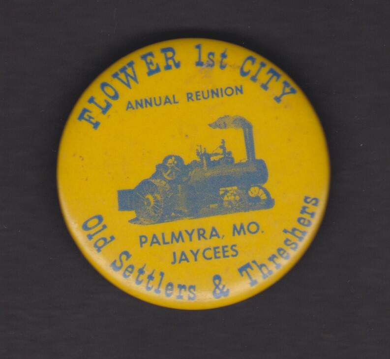 Palmyra MO Vintage Button ~Jaycees Old Settlers Reunion – Steam Tractor Shown