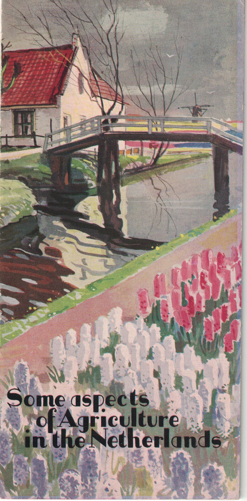 Some aspects of agriculture in the Netherlands. Brochure c1939