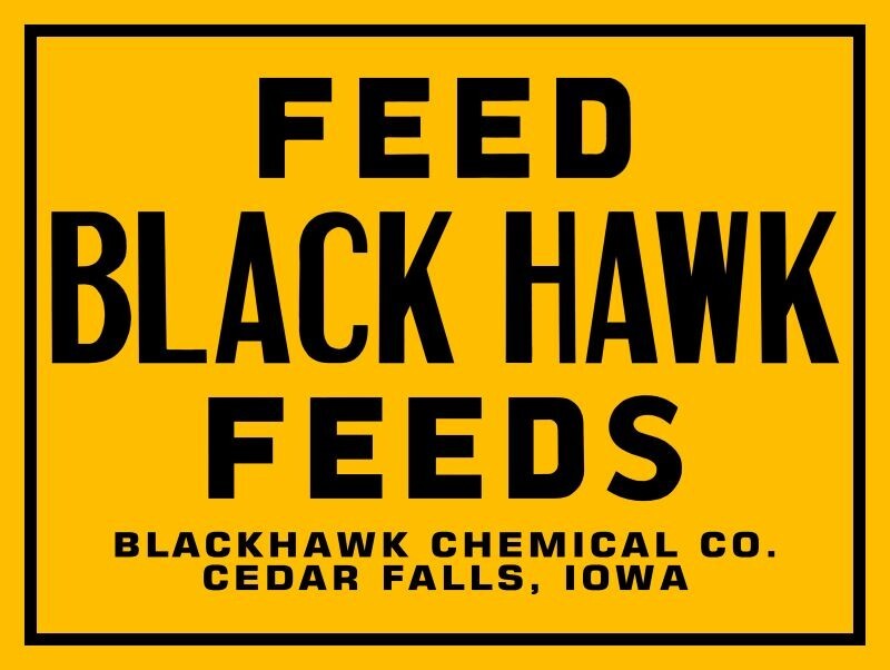 Black Hawk Feeds NEW METAL SIGN: Cedar Falls Iowa