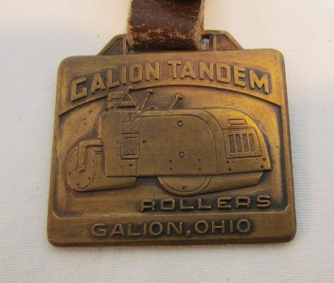 GALION MOTOR GRADERS TANDEM ROLLERS METAL WATCH FOB or KEY FOB VINTAGE OHIO OH