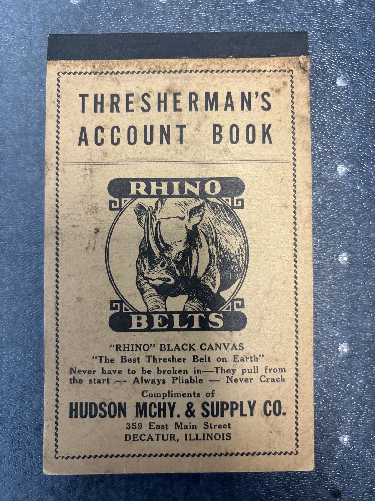 Thresherman’s Account Book Rhino Belts Hudson Mchy. & Supply Decatur, Ill