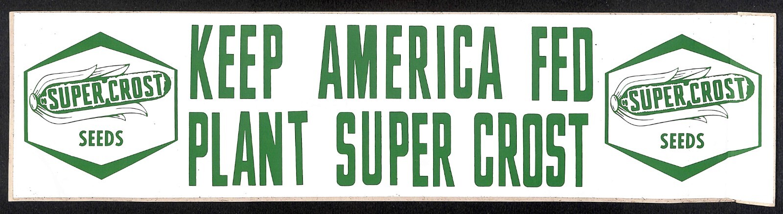 « Keep America Fed Plant Super Crost » c1965-75 Seeds Farming Bumper Sticker