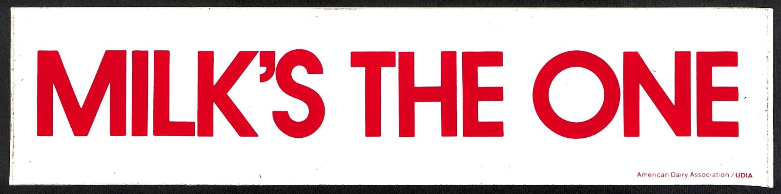 « Milk&rsquo;s The One » ADA American Dairy Assn. c1970&rsquo;s Farming Bumper Sticker
