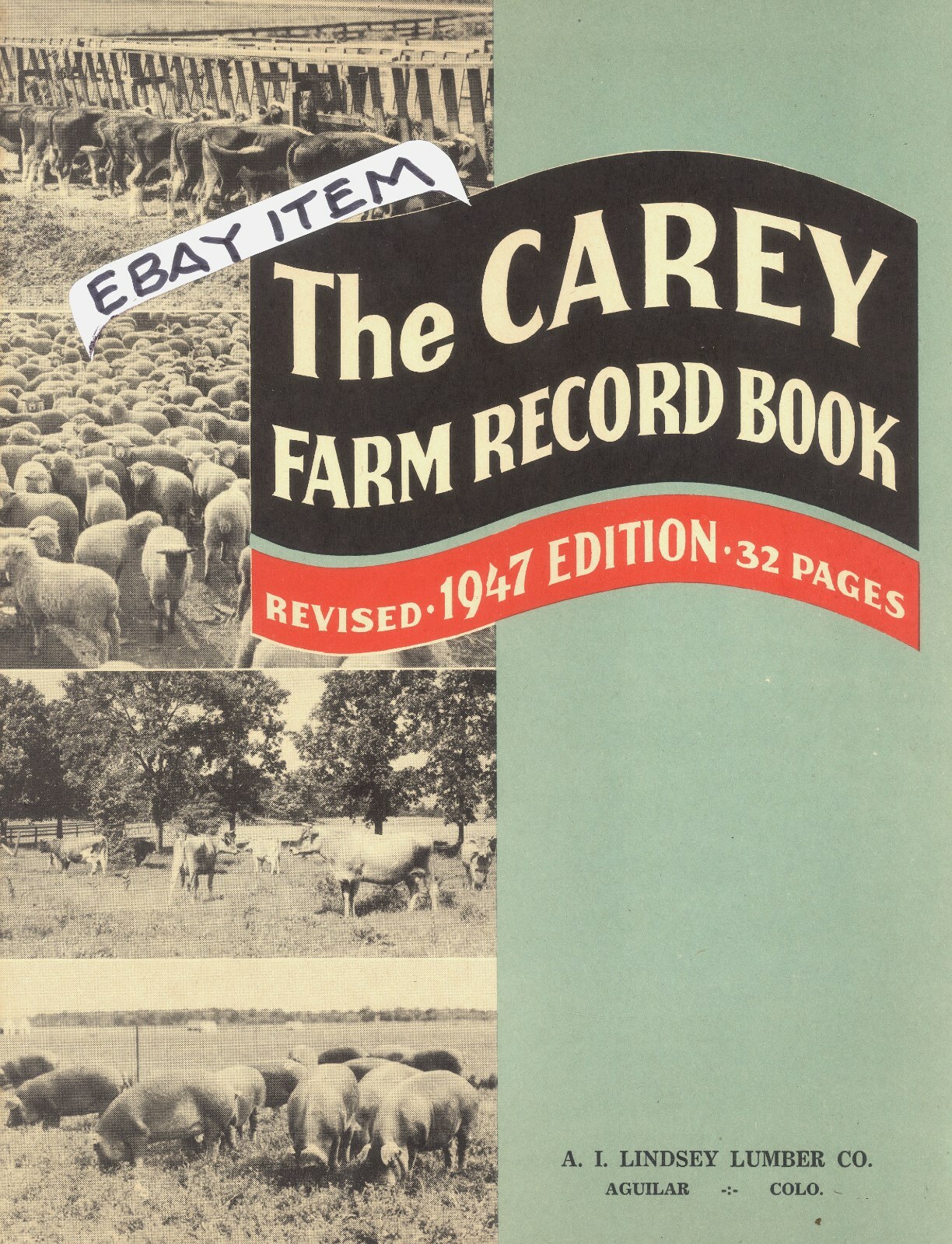 1947 CAREY FARM RECORD BOOK AGUILAR, CO color 32 PGS « THE SHADOW » A.I. Lindsey