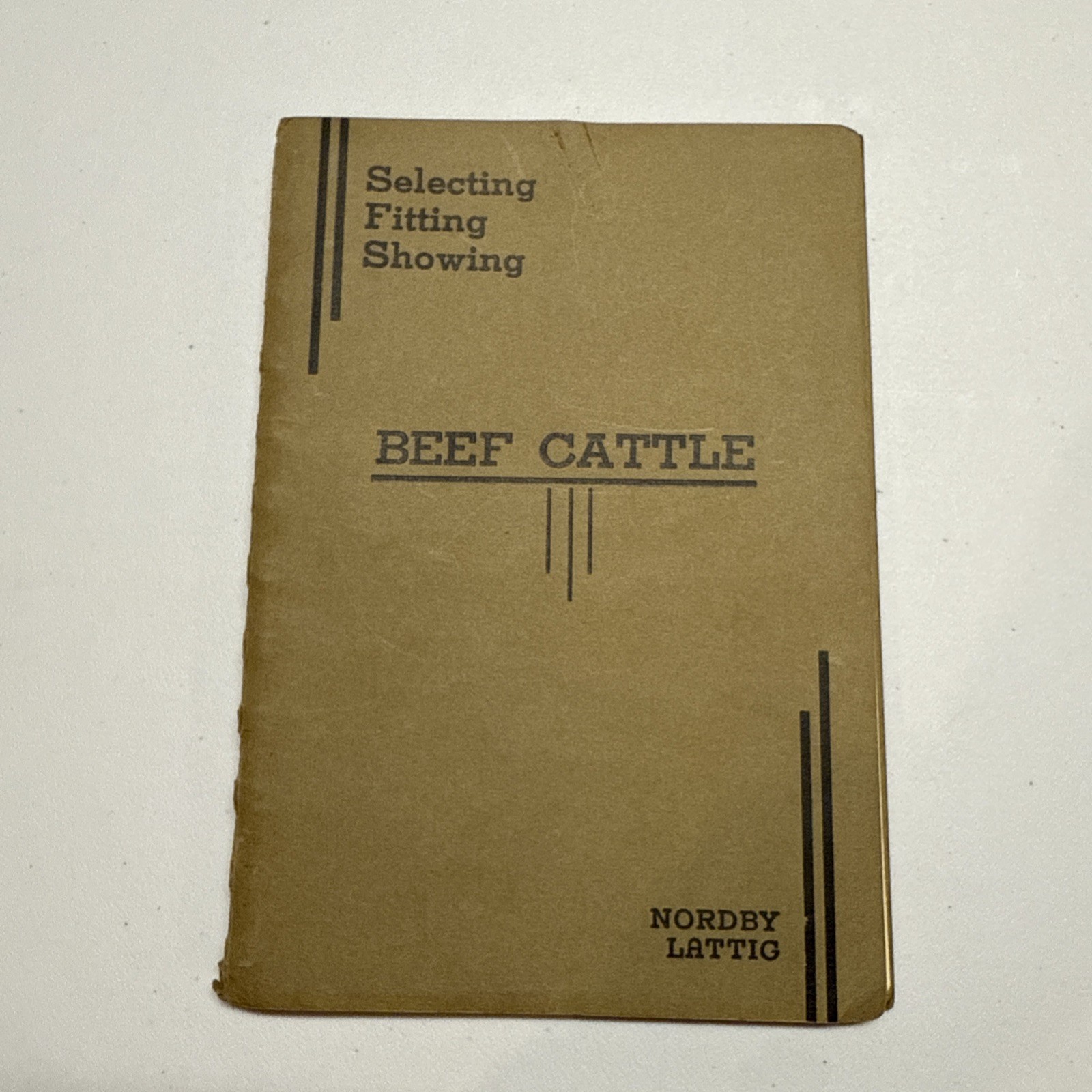 Beef Cattle Selecting Fitting Showing Nordby & Lattig Fourth, Edition, 1948