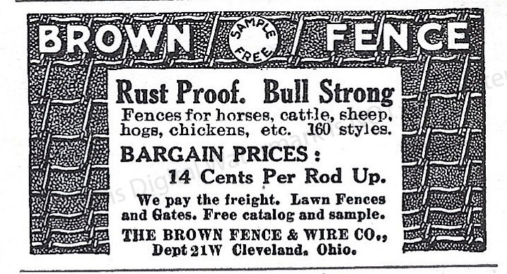 1911 Brown Fence Ad* For Farms 160 Styles The Brown Fence & Wire Co Cleveland OH