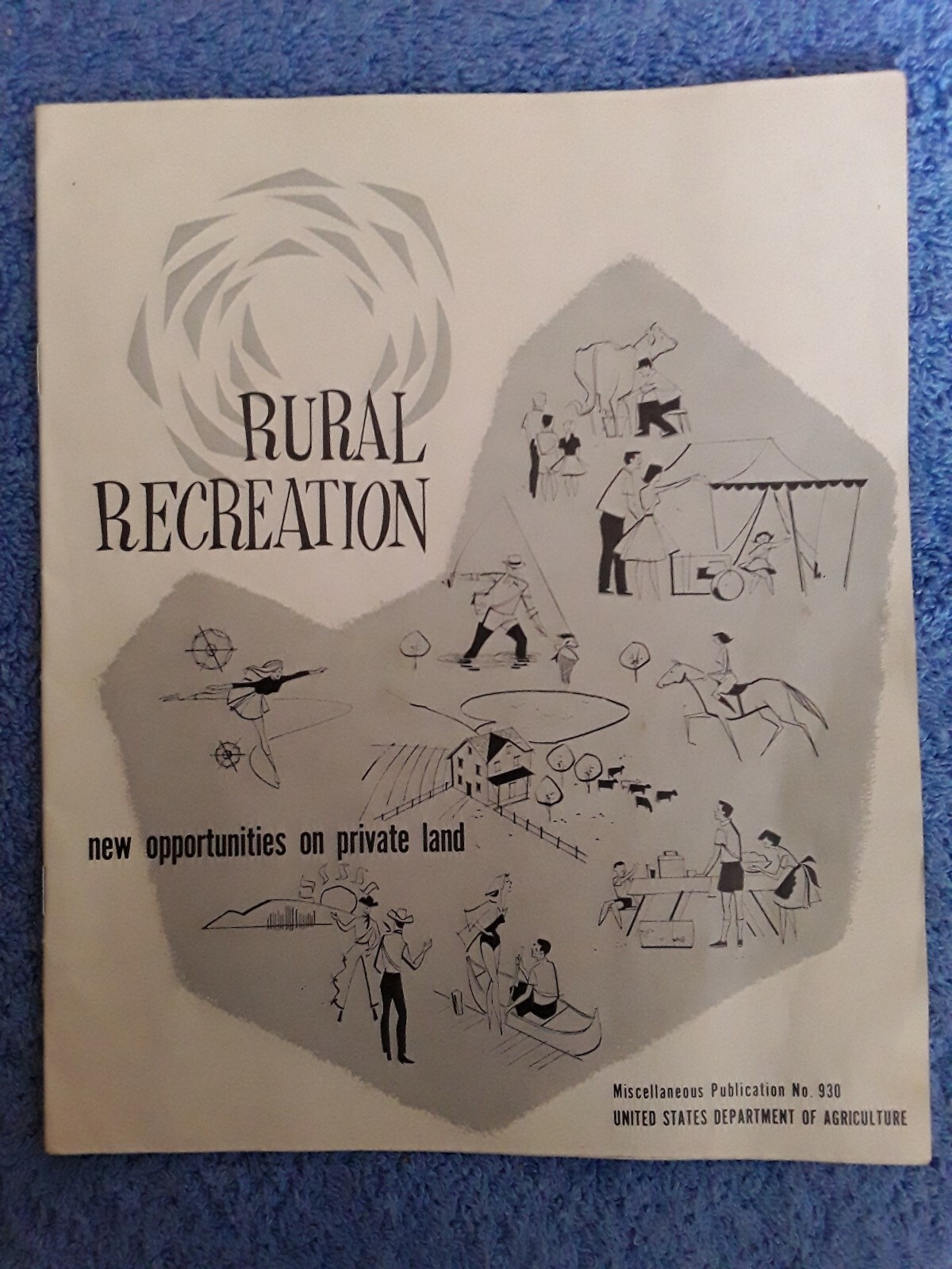 U.S. DEPARTMENT OF AGRICULTURE 1963 RURAL RECREATION MANUAL PUBLICATION NO. 930