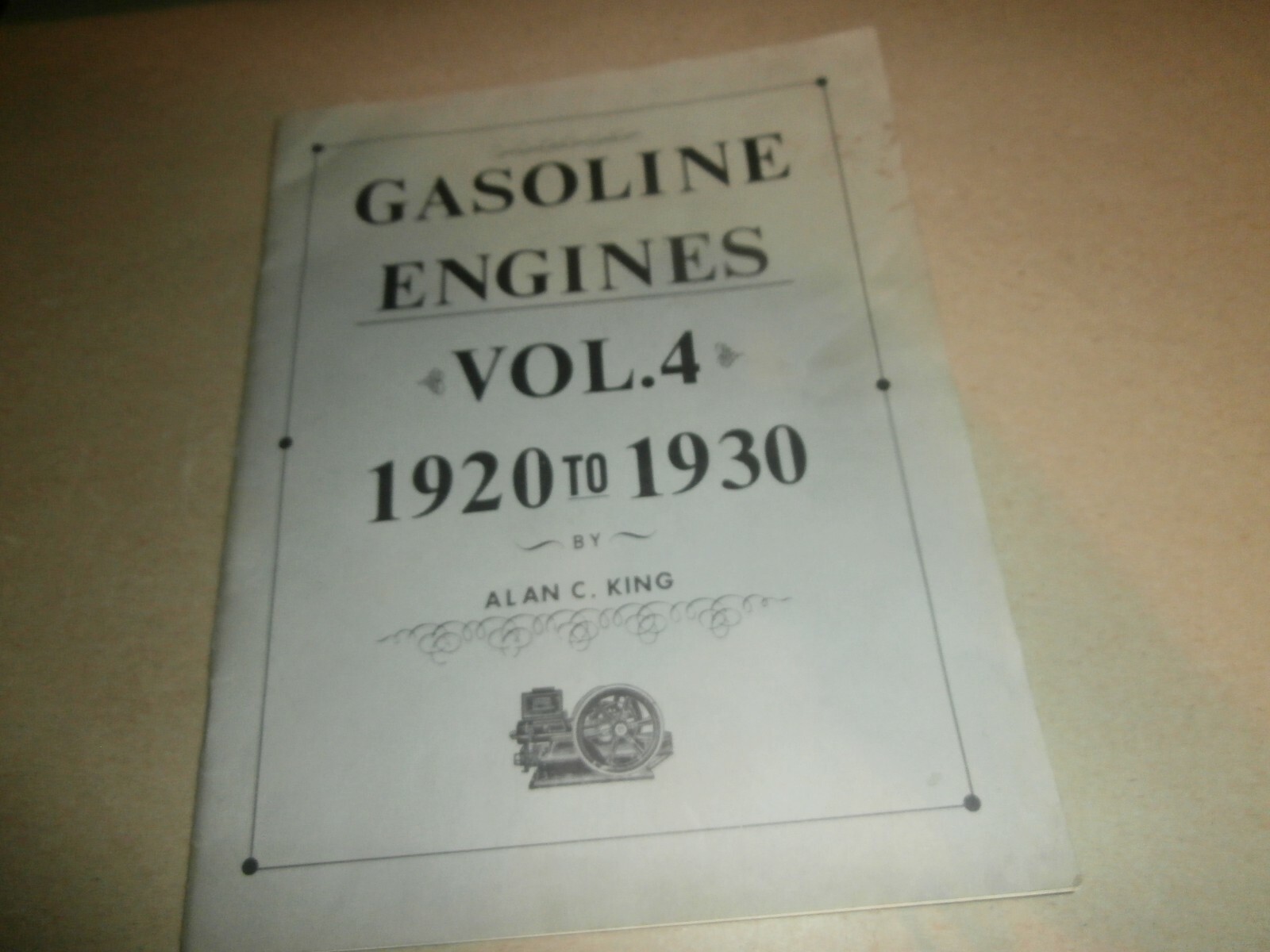 Gasoline Engines Vol 4 Book 1920 to 1930 by Alan C King