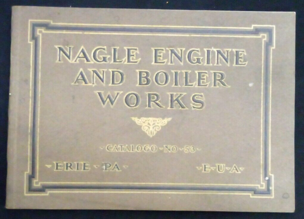 ANTIQUE 1906 NAGLE ENGINE AND BOILER WORKSCATALOG NO. 53 IN SPANISH a