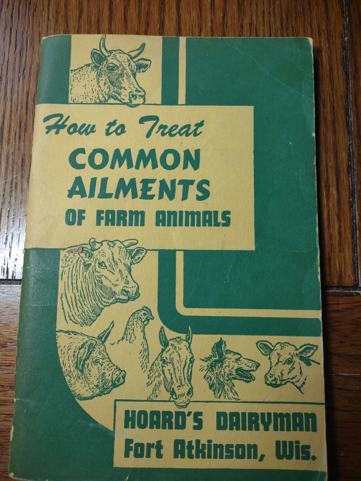 HOARDS DAIRYMAN FORT ATKINSON,WIS. COMMON AILMENTS OF FARM ANIMALS BOOK