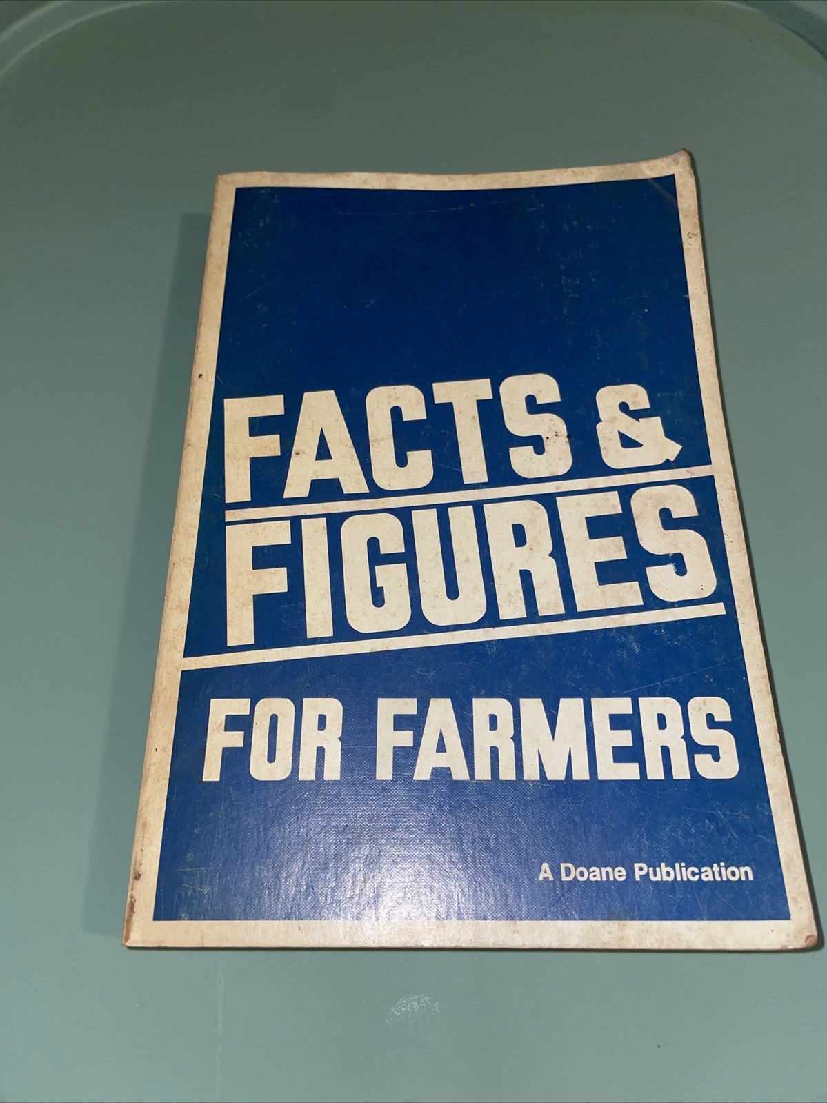 Doane Facts & Figures For Farmers 1981 Printed In USA