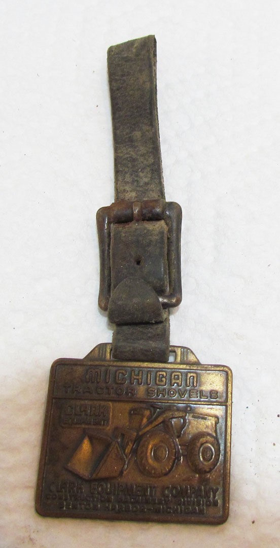 CLARK EQUIPMENT TRACTOR SHOVELS MICHIGAN METAL WATCH FOB VINTAGE ADVERTISING
